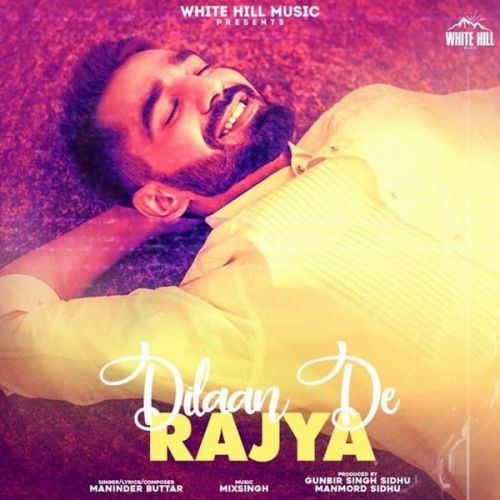 download Dilaan De Rajya Lyrics Maninder Buttar mp3 song ringtone, Dilaan De Rajya Lyrics Maninder Buttar full album download
