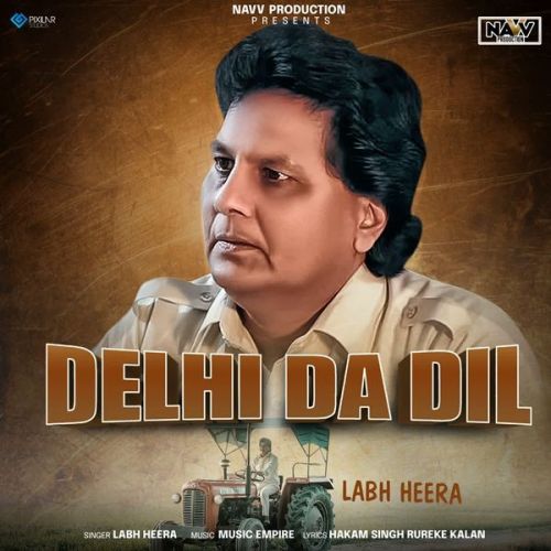 download Delhi Da Dil Labh Heera mp3 song ringtone, Delhi Da Dil Labh Heera full album download