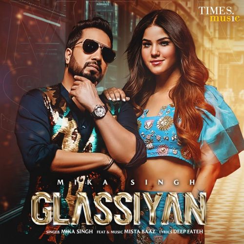 download Glassiyan Mika Singh, Mista Baaz mp3 song ringtone, Glassiyan Mika Singh, Mista Baaz full album download