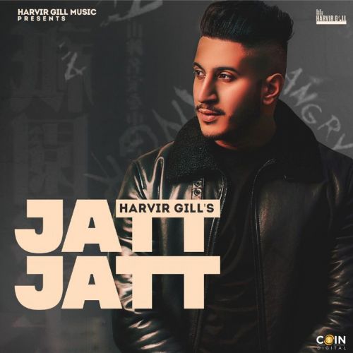 download Jatt Jatt Harvir Gill mp3 song ringtone, Jatt Jatt Harvir Gill full album download