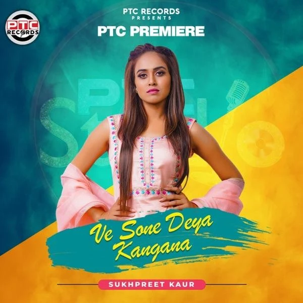 download Ve Sone Deya Kangana Sukhpreet Kaur mp3 song ringtone, Ve Sone Deya Kangana Sukhpreet Kaur full album download