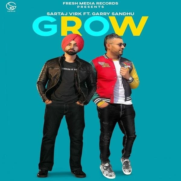 download Grow Garry Sandhu, Sartaj Virk mp3 song ringtone, Grow Garry Sandhu, Sartaj Virk full album download