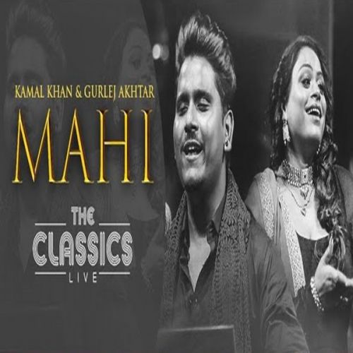 download Mahi Gurlej Akhtar, Kamal Khan mp3 song ringtone, Mahi Gurlej Akhtar, Kamal Khan full album download