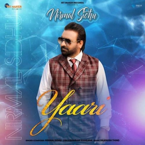 download Yaari Nirmal Sidhu mp3 song ringtone, Yaari Nirmal Sidhu full album download