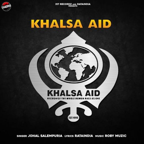 download Khalsa Aid Johal Salempuria mp3 song ringtone, Khalsa Aid Johal Salempuria full album download
