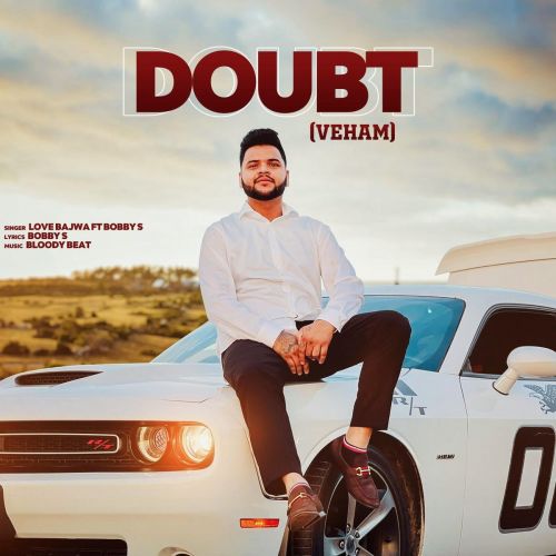 download Doubt (Veham) Love Bajwa mp3 song ringtone, Doubt (Veham) Love Bajwa full album download