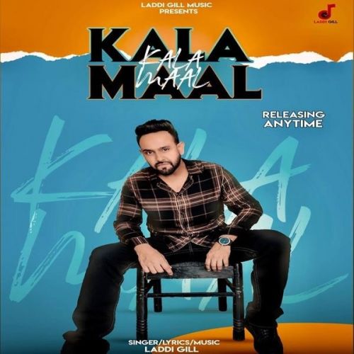 download Kala Maal Laddi Gill mp3 song ringtone, Kala Maal Laddi Gill full album download