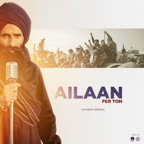 download Ailaan (the Voice Of People) Kanwar Grewal mp3 song ringtone, Ailaan (the Voice Of People) Kanwar Grewal full album download