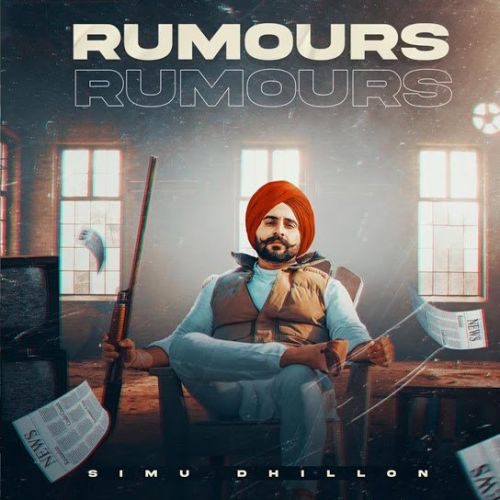 download Rumours Simu Dhillon mp3 song ringtone, Rumours Simu Dhillon full album download
