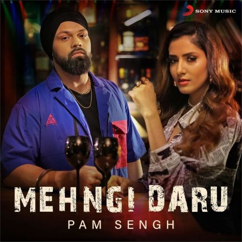 download Mehngi Daru PAM Sengh mp3 song ringtone, Mehngi Daru PAM Sengh full album download