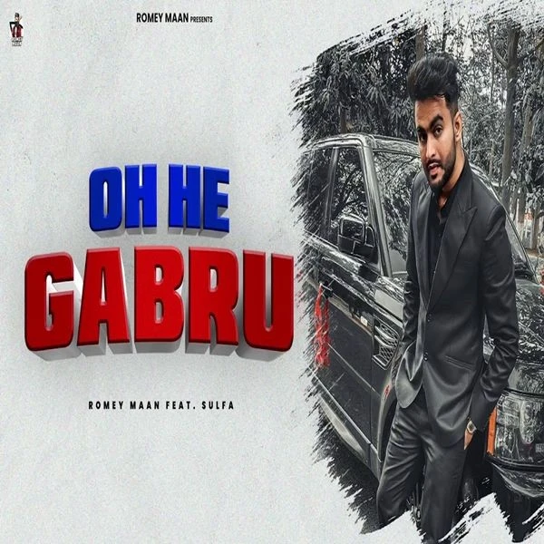 download Oh He Gabru Romey Maan mp3 song ringtone, Oh He Gabru Romey Maan full album download