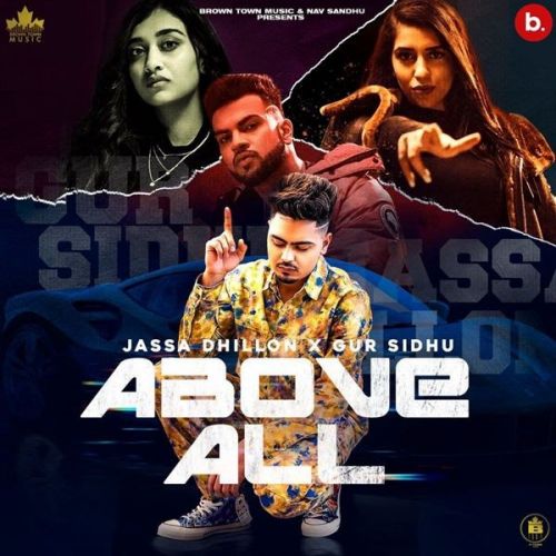 download Above All Gur Sidhu, Jassa Dhillon mp3 song ringtone, Above All Gur Sidhu, Jassa Dhillon full album download