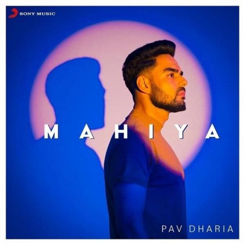 download Mahiya Pav Dharia mp3 song ringtone, Mahiya Pav Dharia full album download