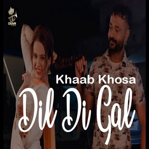 download Dil Di Gal Khaab Khosa mp3 song ringtone, Dil Di Gal Khaab Khosa full album download