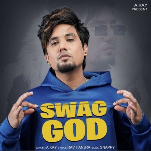 download Swag God A Kay mp3 song ringtone, Swag God A Kay full album download