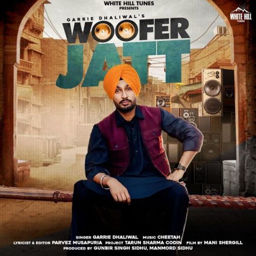 download Woofer Jatt Garrie Dhaliwal mp3 song ringtone, Woofer Jatt Garrie Dhaliwal full album download