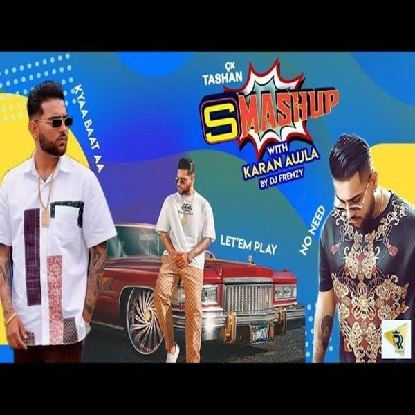 download Karna Aujla 9x Tashan Smashup Karan Aujla mp3 song ringtone, Karna Aujla 9x Tashan Smashup Karan Aujla full album download