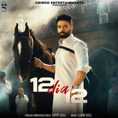 download 12 Dia 12 Sippy Gill mp3 song ringtone, 12 Dia 12 Sippy Gill full album download
