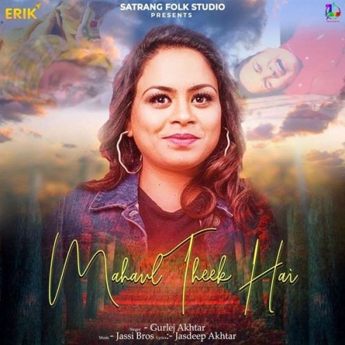 download Mahaul Theek Hai Gurlej Akhtar mp3 song ringtone, Mahaul Theek Hai Gurlej Akhtar full album download