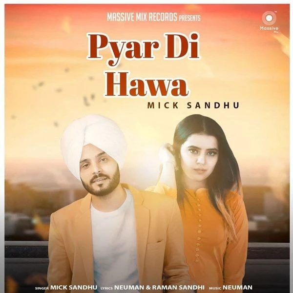download Pyar Di Hawa Mick Sandhu mp3 song ringtone, Pyar Di Hawa Mick Sandhu full album download