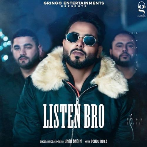 download Listen Bro (Original) Khan Bhaini mp3 song ringtone, Listen Bro (Original) Khan Bhaini full album download
