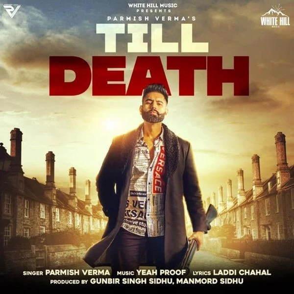 download Till Death Parmish Verma mp3 song ringtone, Till Death Parmish Verma full album download