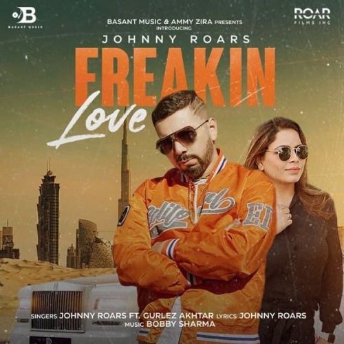 download Freakin Love Gurlej Akhtar, Johnny Roars mp3 song ringtone, Freakin Love Gurlej Akhtar, Johnny Roars full album download