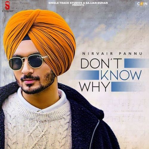 download Dont Know Why Nirvair Pannu mp3 song ringtone, Dont Know Why Nirvair Pannu full album download