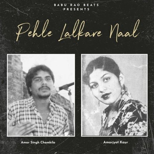 download Pehle Lalkare Naal Remix Amar Singh Chamkila, Amarjot Kaur mp3 song ringtone, Pehle Lalkare Naal Remix Amar Singh Chamkila, Amarjot Kaur full album download