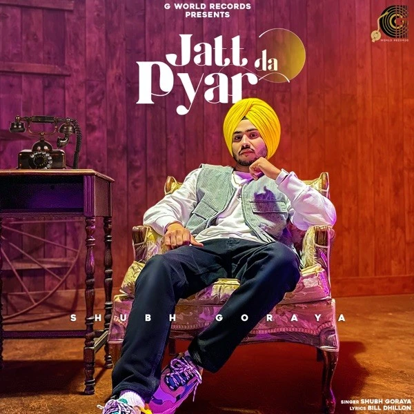 download Jatt Da Pyar Shubh Goraya mp3 song ringtone, Jatt Da Pyar Shubh Goraya full album download