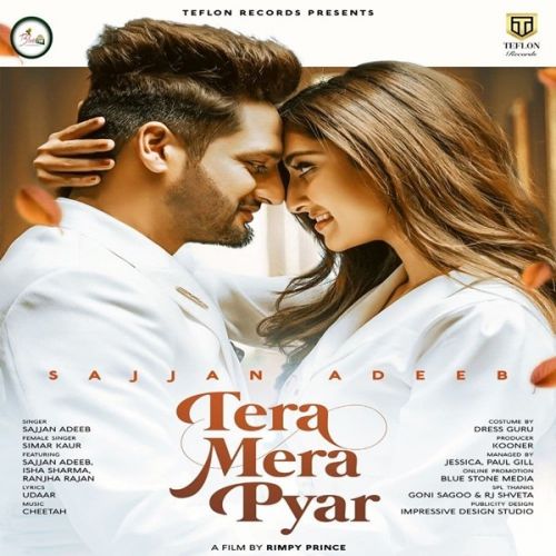 download Tera Mera Pyar Sajjan Adeeb, Simar Kaur mp3 song ringtone, Tera Mera Pyar Sajjan Adeeb, Simar Kaur full album download