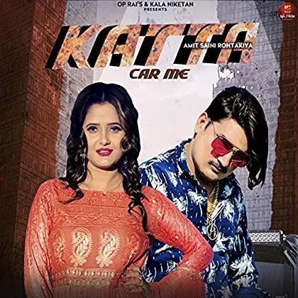 download Katta Car Me Amit Saini Rohtakiyaa mp3 song ringtone, Katta Car Me Amit Saini Rohtakiyaa full album download