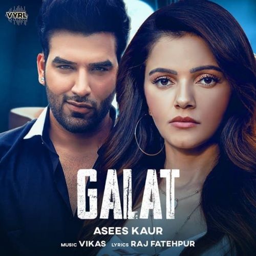 download Galat Asees Kaur mp3 song ringtone, Galat Asees Kaur full album download