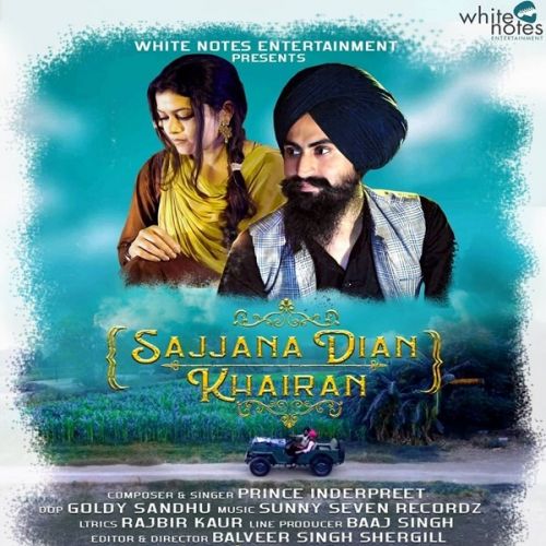 download Sajjana Dian Khairan Prince Inderpreet mp3 song ringtone, Sajjana Dian Khairan Prince Inderpreet full album download