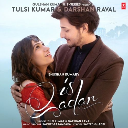 download Is Qadar Tulsi Kumar, Darshan Raval mp3 song ringtone, Is Qadar Tulsi Kumar, Darshan Raval full album download