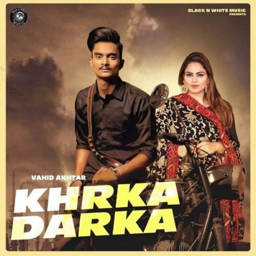 download Khrka Darka Gurlez Akhtar, Vahid Akhtar mp3 song ringtone, Khrka Darka Gurlez Akhtar, Vahid Akhtar full album download