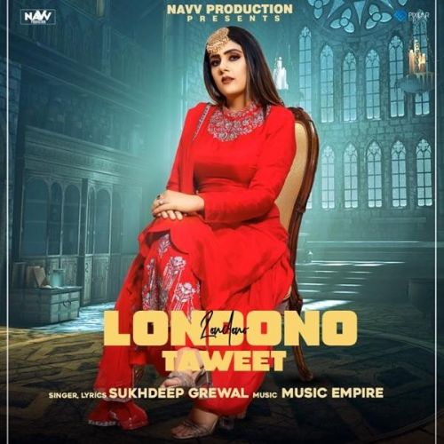 download Londono Taweet Sukhdeep Grewal mp3 song ringtone, Londono Taweet Sukhdeep Grewal full album download