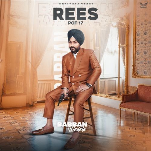 download Rees (Pcf 17) Babban Wadala mp3 song ringtone, Rees (Pcf 17) Babban Wadala full album download