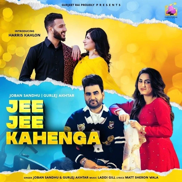 download Jee Jee Kahenga Joban Sandhu, Gurlez Akhtar mp3 song ringtone, Jee Jee Kahenga Joban Sandhu, Gurlez Akhtar full album download