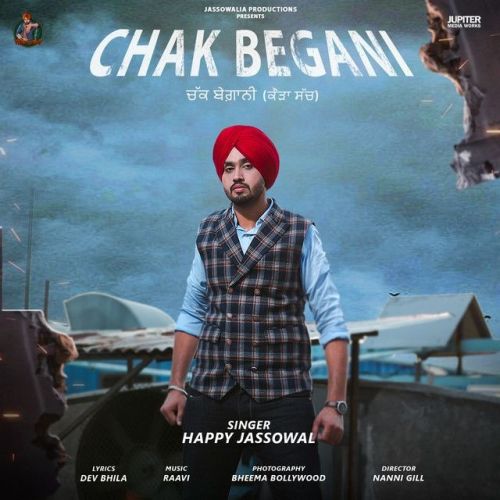 download Chak Begani Happy Jassowal mp3 song ringtone, Chak Begani Happy Jassowal full album download