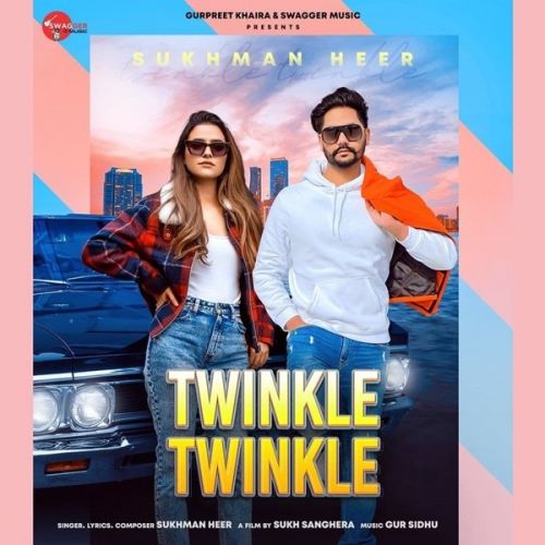 download Twinkle Twinkle Sukhman Heer mp3 song ringtone, Twinkle Twinkle Sukhman Heer full album download