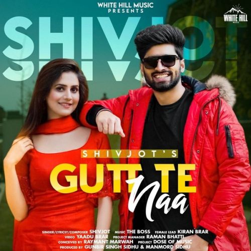 download Gutt Te Naa Shivjot mp3 song ringtone, Gutt Te Naa Shivjot full album download