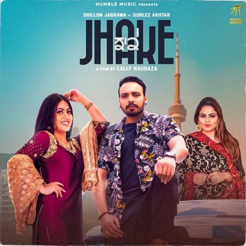 download Jhake Gurlez Akhtar, Dhillon Jagrawa mp3 song ringtone, Jhake Gurlez Akhtar, Dhillon Jagrawa full album download