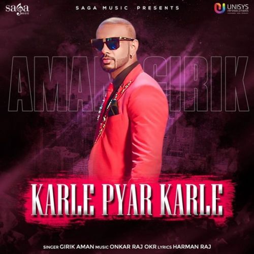 download Karle Pyar Karle Girik Aman mp3 song ringtone, Karle Pyar Karle Girik Aman full album download