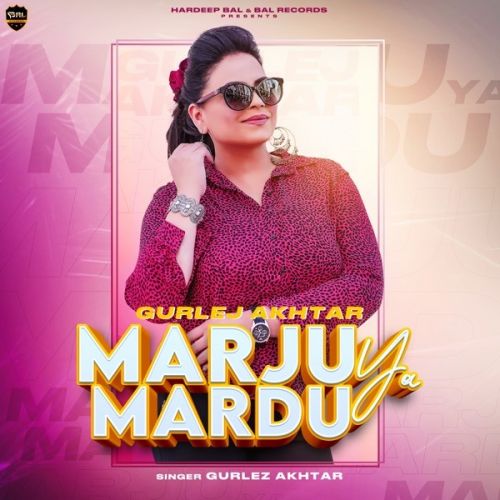 download Marju Ya Mardu Gurlej Akhtar mp3 song ringtone, Marju Ya Mardu Gurlej Akhtar full album download
