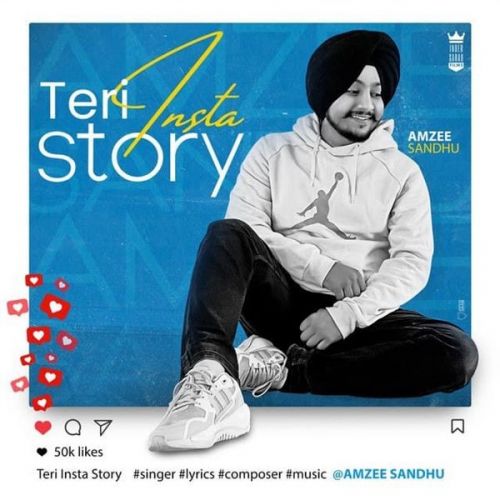 download Teri Insta Story Amzee Sandhu mp3 song ringtone, Teri Insta Story Amzee Sandhu full album download