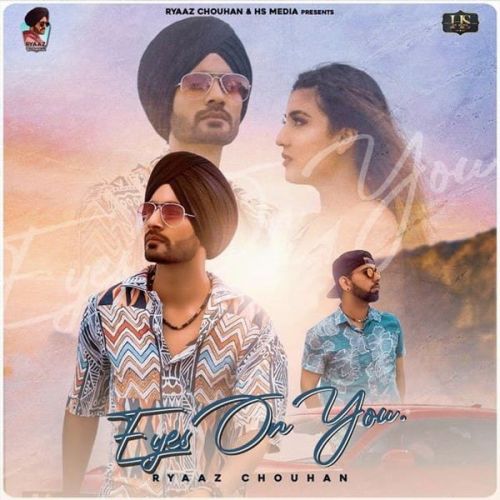 download Eyes on You Ryaaz Chouhan mp3 song ringtone, Eyes on You Ryaaz Chouhan full album download
