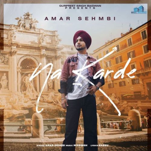 download Na Karde Amar Sehmbi mp3 song ringtone, Na Karde Amar Sehmbi full album download