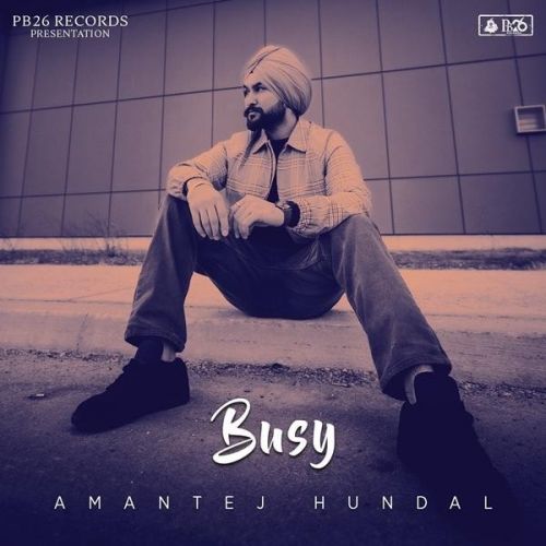 download Busy Amantej Hundal mp3 song ringtone, Busy Amantej Hundal full album download