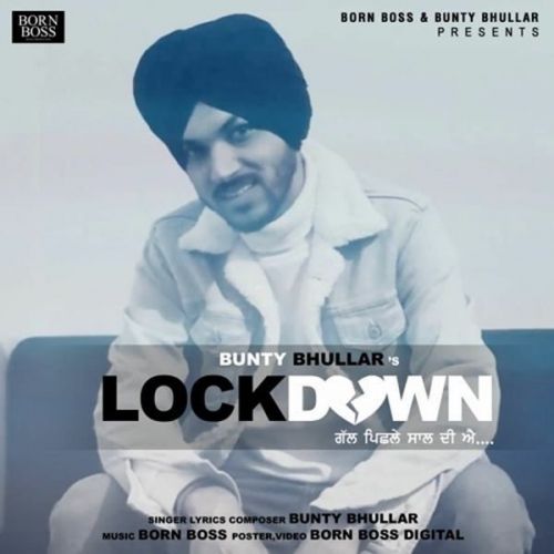 download Lockdown Bunty Bhullar mp3 song ringtone, Lockdown Bunty Bhullar full album download